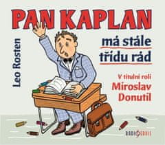 Rosten Leo: Pan Kaplan má stále třídu rád