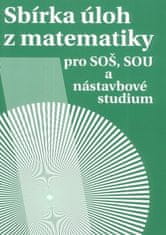 Milada Hudcová: Sbírka úloh z matematiky - pro SOŠ, SOU a nástavbové studium