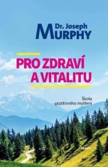 Pro zdraví a vitalitu - Škola pozitivního myšlení