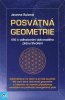 Rulandová Jeanne: Posvátná geometrie - Klíč k odhalování dokonalého plánu Stvoření