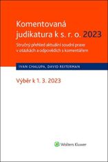 Ivan Chalupa: Komentovaná judikatura k s.r.o. 2023 - Stručný přehled aktuální soudní praxe v otázkách a odpovědích s komentářem