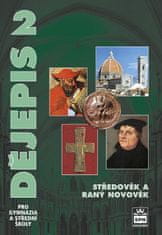 Čornej Petr: Dějepis 2 pro gymnázia a střední školy - Středověk a raný novověk