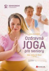 Rachno Jana: Ozdravná jóga pro seniory - Pro zdravé tělo i mysl