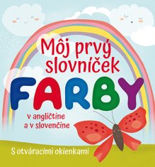 Francesca Spinelli: Môj prvý slovníček Farby - v angličtine a v slovenčine