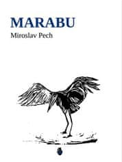 Miroslav Pech: Marabu