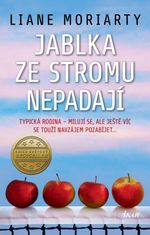 Moriarty Liane: Jablka ze stromu nepadají