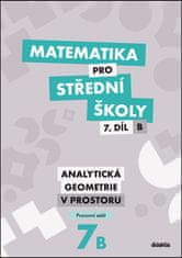 Jana Kalová: Matematika pro střední školy 7.díl B Pracovní sešit