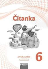 Kolektiv autorů: Čítanka 6 Příručka učitele - Pro základní školy a víceletá gymnázia