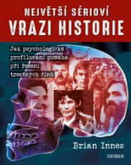 Innes Brian: Největší sérioví vrazi historie