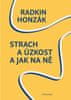 Honzák Radkin: Strach a úzkost a jak na ně