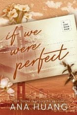 Huang Ana: If We Were Perfect