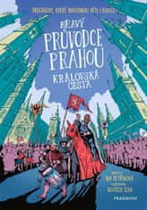 Petřinová Iva: Hravý průvodce Prahou - Královská cesta