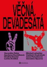 kolektiv autorů: Věčná devadesátá - Proměny české společnosti po roce 1989