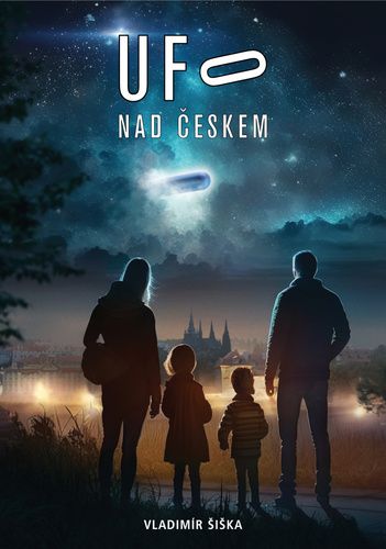 Vladimír Šiška: UFO nad Českem