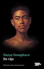 Hanya Yanagihara: Do ráje
