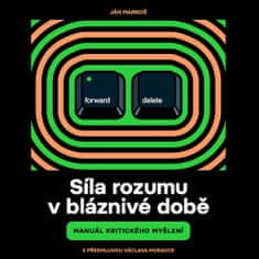 Ján Markoš: Síla rozumu v bláznivé době - Manuál kritického myšlení