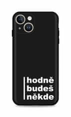 TopQ Kryt iPhone 15 Hodně budeš někde 100728