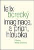 Felix Borecký: Imaginace, a priori, hloubka - Estetika Mikela Dufrenna