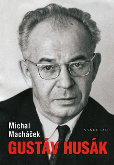 Michal Macháček: Gustáv Husák