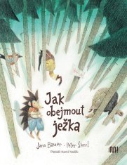 Bauer Jana: Jak obejmout ježka