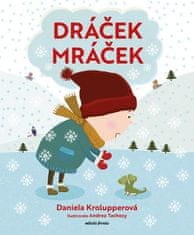 Krolupperová Daniela: Dráček Mráček