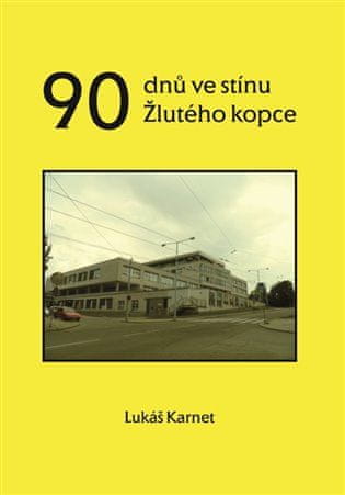 90 dnů ve stínu Žlutého kopce - Lukáš Karnet