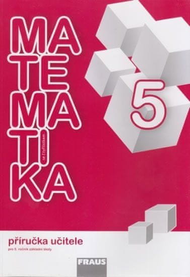 Fraus Matematika se Čtyřlístkem 5 - Příručka učitele