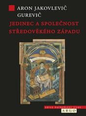 Jedinec a společnost středověkého západu - Aron Jakovlevič Gurevič