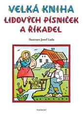 Lada Josef: Velká kniha lidových písniček a říkadel