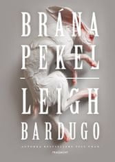 Leigh Bardugo: Brána pekel