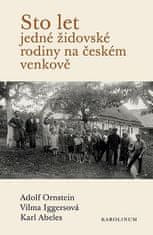 Karl Abeles;Vilma Iggersová;Adolf Ornstein: Sto let jedné židovské rodiny na českém venkově