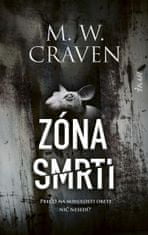 M. W. Craven: Zóna smrti (slovensky)