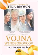 Tina Brown: Vojna Windsdorovcov - Za dverami paláca