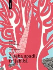 Narina Abgarian;František Hübel: Z neba spadli tri jablká