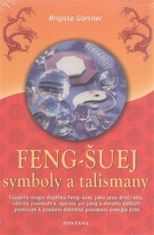 Feng-Šuej symboly a talismany - Brigitte Gärtner