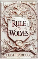 Leigh Bardugo: Rule of Wolves (King of Scars 2)