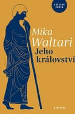 Waltari Mika: Jeho království