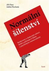 Normální šílenství - Rozhovory o duševním zdraví, léčbě a přístupu k lidem s psychickým onemocněním