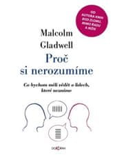 Proč si nerozumíme - Co bychom měli vědět o lidech, které neznáme