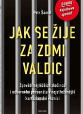 Jak se žije za zdmi Valdic - Zpovědi nejtěžších zločinců i odborného personálu v nejstřeženější kartuziánské věznici