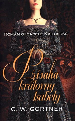 Přísaha královny Isabely - Román o Isabele Kastilské