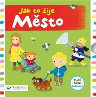 Svojtka & Co. Jak to žije Město