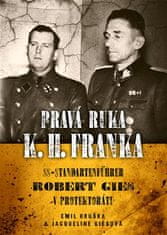 Epocha Pravá ruka K. H. Franka - SS-Standartenführer Robert Gies v protektorátu