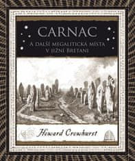 Carnac - A další megalitická místa v jižní Bretani