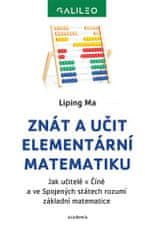 Znát a učit elementární matematiku - Jak učitelé v Číně a ve Spojených státech rozumí základní matematice