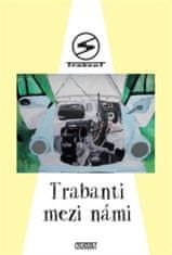 Trabanti mezi námi