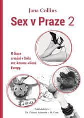 Sex v Praze 2 - O lásce a vášni v Srdci roz-korona-vířené Evropy