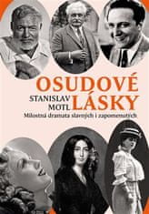 Osudové lásky - Milostná dramata slavných i zapomenutých