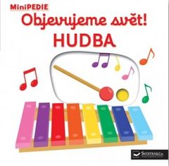 Svojtka MiniPEDIE Objevujeme svět! Hudba