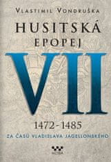 Husitská epopej VII. 1472 -1485 - Za časů Vladislava Jagelonského